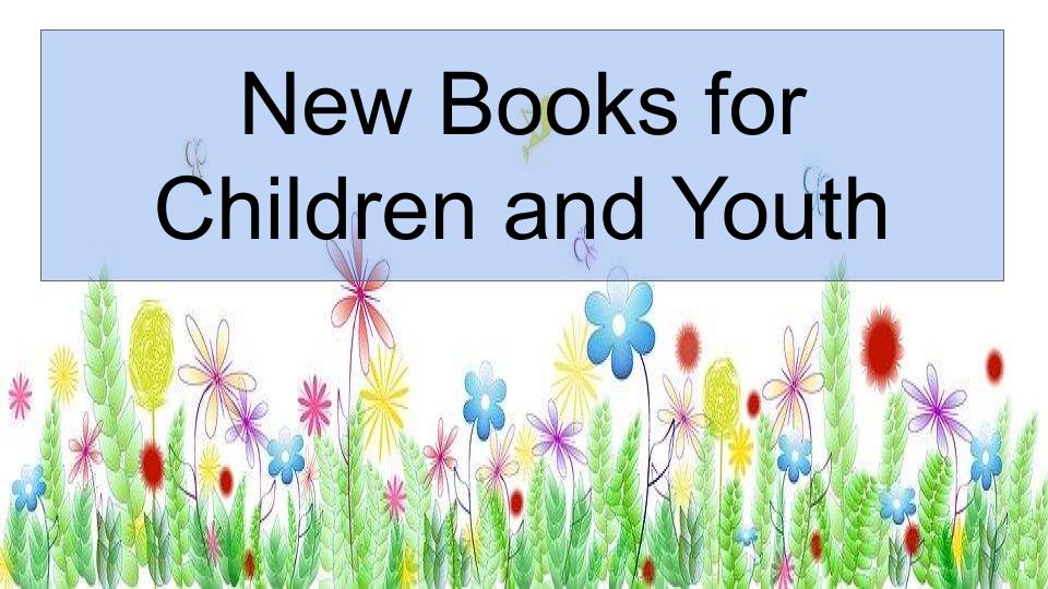 New Books for Children and Youth